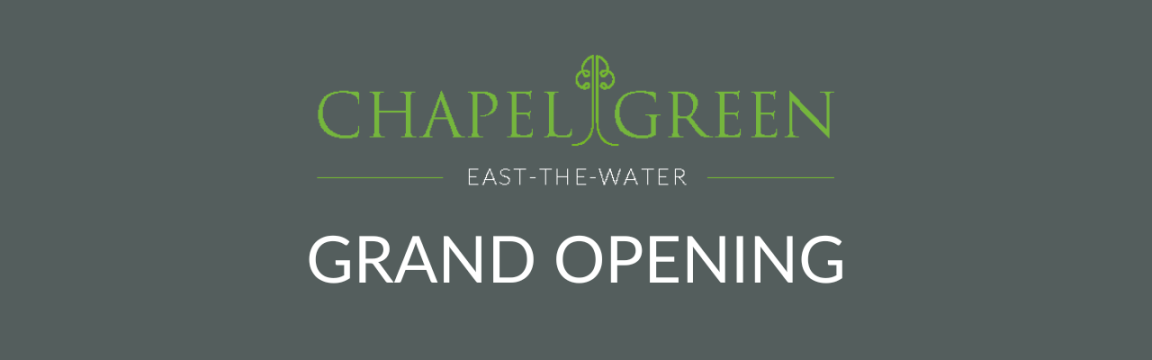 Chapel Green Grand Opening